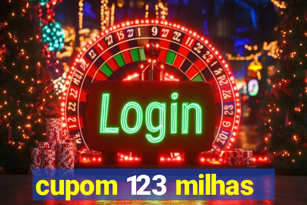 cupom 123 milhas